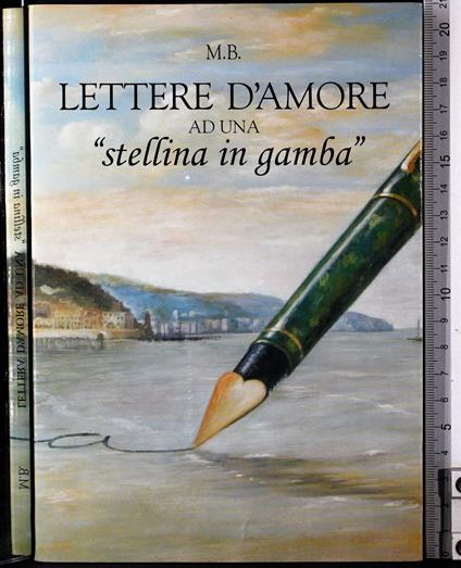Lettere d'amore ad una stellina in gamba - Lettere d'amore ad una stellina in gamba di: MB - copertina