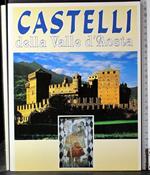 Castelli della Valle d'Aosta. Aosta e i suoi monumenti