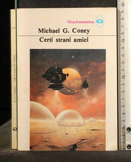 Certi Strani Amici - Certi Strani Amici di: Michael Coney - copertina