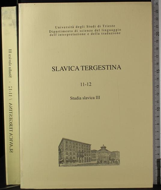Slavica Tergestina. Studia slavica III - Slavica Tergestina. Studia slavica III di: Mitrovic - copertina