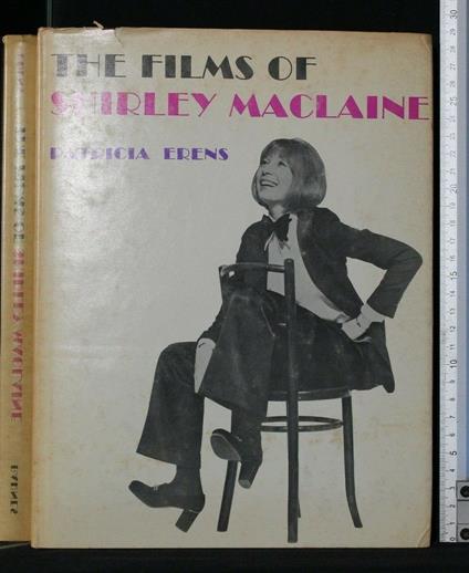 The Films Of Shirley Maclaine - Films Of Shirley Maclaine di: Patricia Erens - copertina