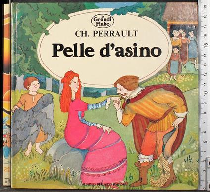 Pelle d'asino - Pelle d'asino di: Perrault - copertina