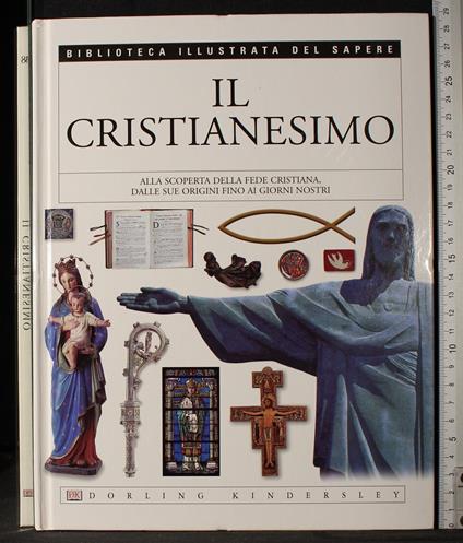 Il Cristianesimo - Cristianesimo di: Philip Wilkinson - copertina