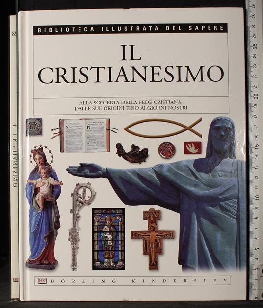 Il Cristianesimo - Cristianesimo di: Philip Wilkinson - copertina