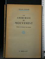 La Chirurgie Du Mouvement