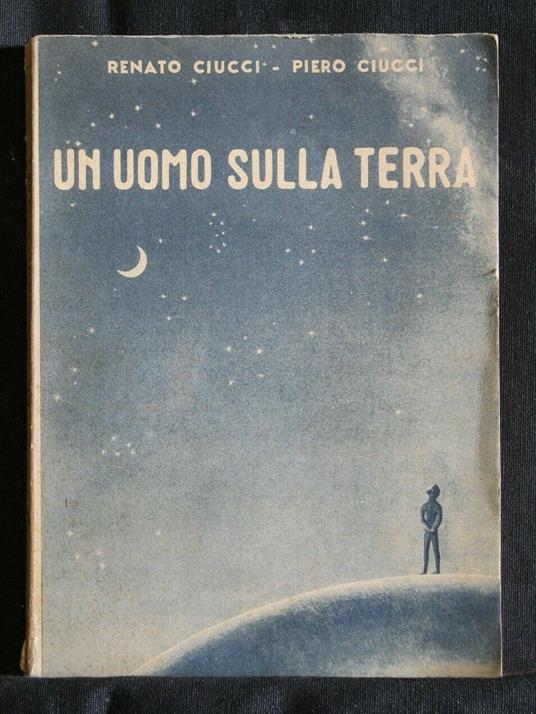 Un Uomo Sulla Terra - Uomo Sulla Terra di: Renato Ciucci - copertina