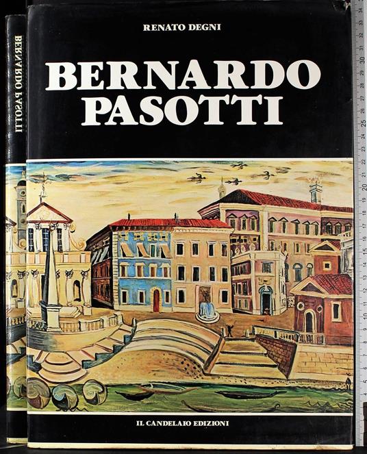 Bernardo Pasotti - Bernardo Pasotti di: Renato Degni - copertina