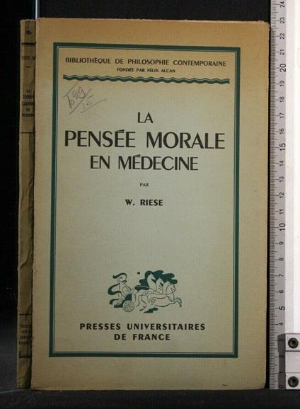 La Pensee Morale En Medicine - Pensee Morale En Medicine di: Riese - copertina