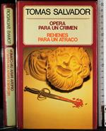 Opera para un crimen. Rehenes para un atraco