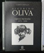 Sigfrido Oliva. Opera Incisoria 1972-1999. Simongini. Italarte