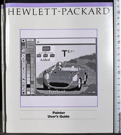 Hewlett packard painter user's guide - Hewlett packard painter user's guide di: Tom Musolf - copertina