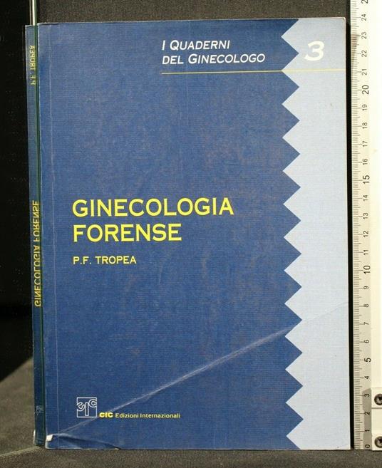Ginecologia Forense - Ginecologia Forense di: Tropea - copertina