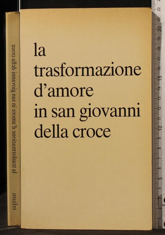 La Trasformazione D'Amore in San Giovanni Della - Trasformazione D'Amore in San Giovanni Della di: Ugo De Mielesi - copertina