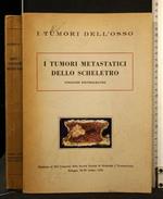 I Tumori Dell'Osso I Tumori Metastatici Dello Scheletro