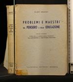 Problemi e Maestri Del Pensiero e Della Educazione Volume 2