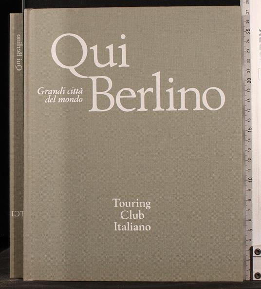Grandi cittÃ del mondo. Qui Berlino - Enrico Altavilla - copertina