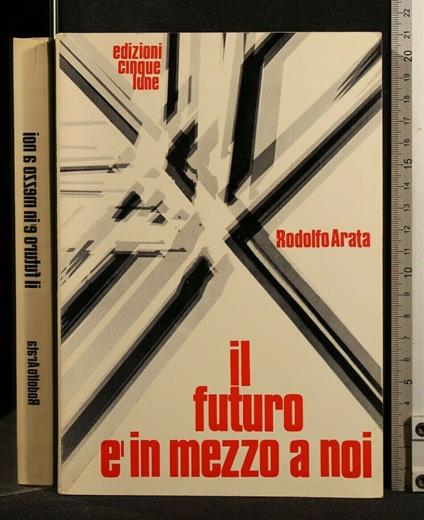 Il Futuro è in Mezzo a Noi - Rodolfo Arata - copertina
