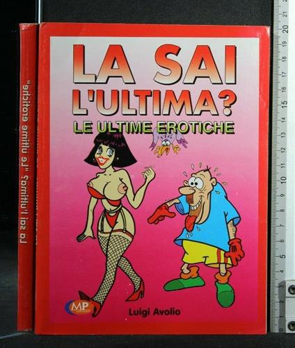 La Sai L'Ultima? Le Ultime Erotiche - Luigi Avolio - copertina