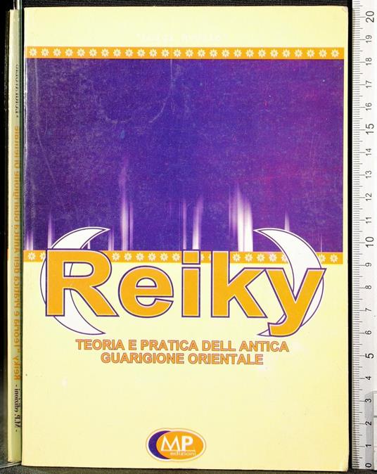 Reiky. Teoria e pratica dell'antica guarigione orientale - Luigi Avolio - copertina
