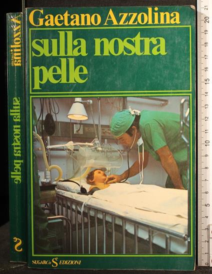 Sulla nostra pelle - Gaetano Azzolina - copertina