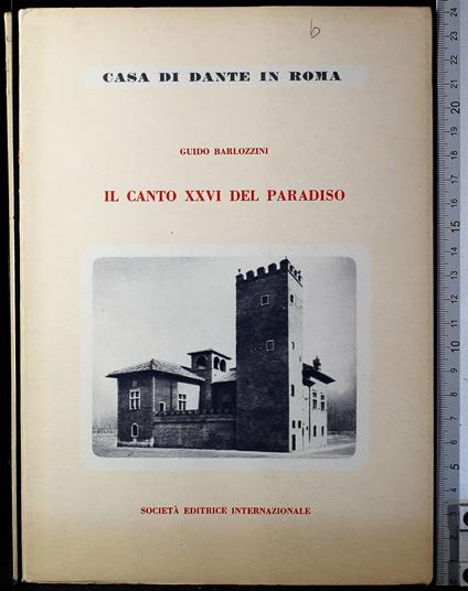Casa di Dante in Roma. Il canto XXVI del paradiso - Guido Barlozzini - copertina