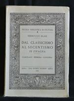 Dal Classicismo Al Secentismo in Ispagna