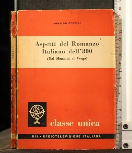 Aspetti Del Romanzo Italiano Dell'800 (Dal Manzoni Al Verga) - Arnaldo Bocelli - copertina