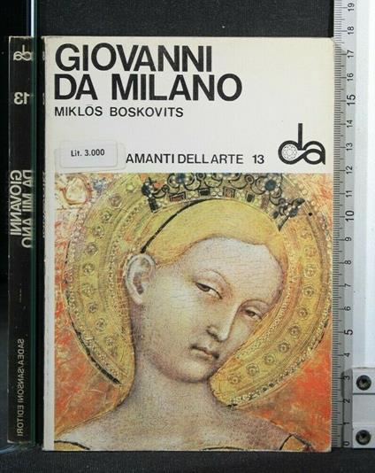 I Diamanti Dell'Arte Giovanni da Milano - Miklos Boskovits - copertina