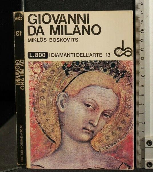 I Diamanti Dell'Arte Giovanni da Milano - Miklos Boskovits - copertina