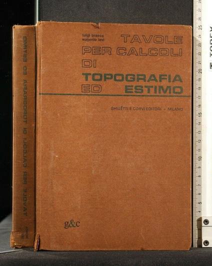 Tavole per Calcoli di Topografia Ed Estimo - Luigi Brasca - copertina