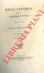Dell'istoria delle guerre civili di Francia