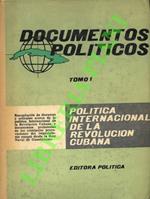 Documentos politicos. Politica Internacional de la Revolucion cubana