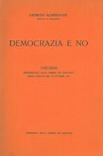 Democrazia e no. Discorso pronunciato alla Camera dei Deputati nella seduta del 19 ottobre 1951