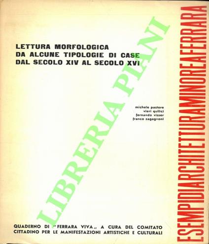 Esempi di architettura minore a Ferrara. Lettura morfologia da alcune tipologie di case dal secolo XIV al secolo XVI - copertina