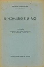 Il nazionalismo è la pace. Discorso pronunciato alla Camera dei Deputati nella seduta del 5 luglio 1950