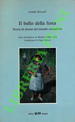 Il bello della festa. Storie di donne nel mondo contadino