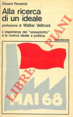 Alla ricerca di un ideale. (L'esperienza del "sessantotto" e la ricerca ideale e politica) - copertina