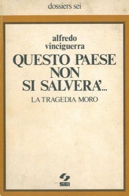 Questo paese non si salverà … La tragedia Moro - copertina