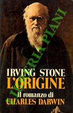 L' origine. Il romanzo di Charles Darwin. A cura di Jean Stone