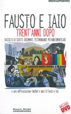 Fausto e Iaio. Trent'anni dopo. Raccolta di scritti, documenti, testimonianze per non dimenticare - copertina