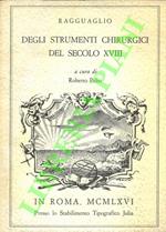 Ragguaglio degli strumenti chirurgici del secolo XVIII
