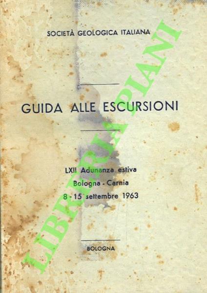 Guida alle escursioni. LXII Adunanza edstiva Bologna-Carnia - copertina