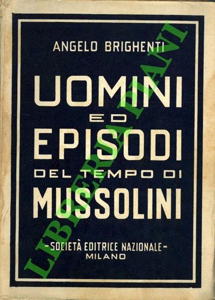 Uomini ed episodi del tempo di Mussolini. Antologia - copertina