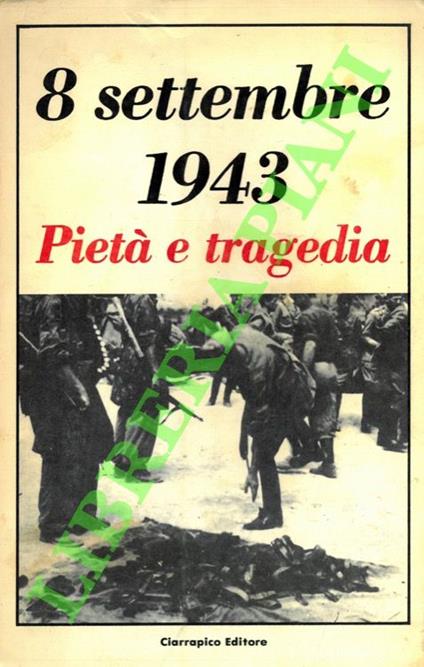8 settembre 1943. Pietà e tragedia - copertina