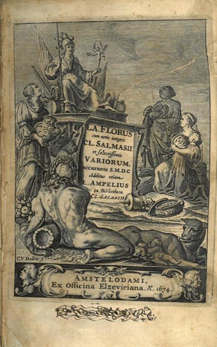 L.A. Florus cum notis integris Cl. Salmasii et selectissimis variorum, accurante S.M.D.C. Additus etiam L. Ampelius ex bibliotheca Cl. Salmasii - copertina