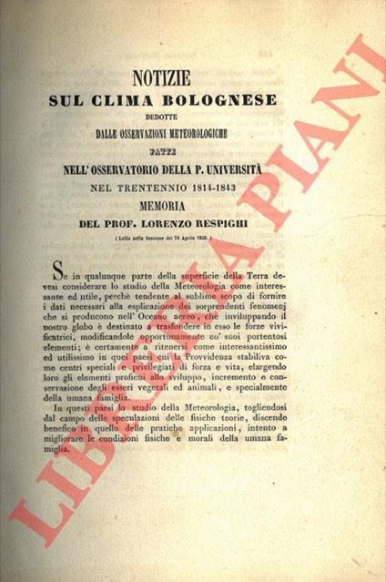 Notizie sul clima bolognese dedotte dalle osservazioni meteorologiche fatte nell'Osservatorio della P. Università nel trentennio 1814 - 1843 - Lorenzo Respighi - copertina