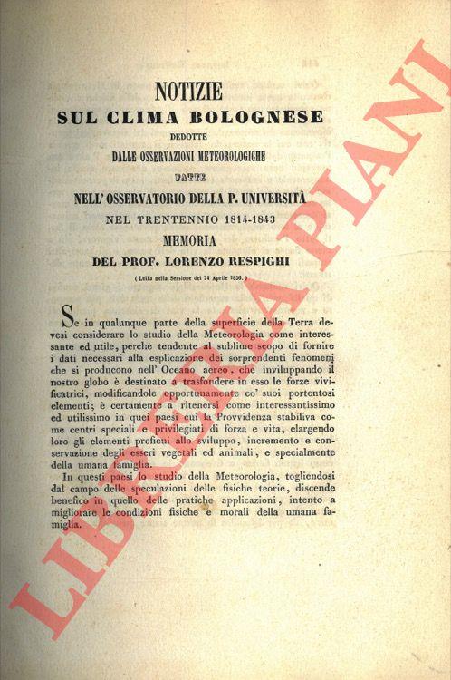 Notizie sul clima bolognese dedotte dalle osservazioni meteorologiche fatte nell'Osservatorio della P. Università nel trentennio 1814 - 1843 - Lorenzo Respighi - copertina