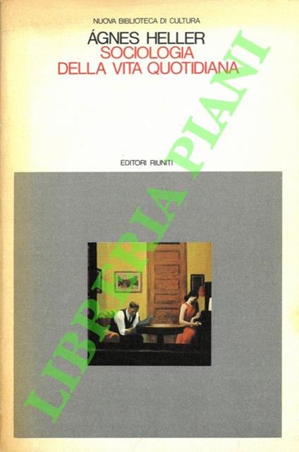 Sociologia della vita quotidiana - Ágnes Heller - copertina