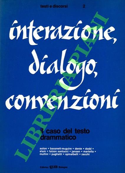 Interazione, dialogo, convenzioni. Il caso del testo drammatico - copertina