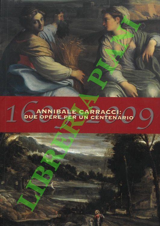 1609-2009. Annibale Carracci: sue opere per un centenario - copertina